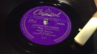 Frank Sinatra - Anytime Anywhere - 78 rpm - Capitol 2560