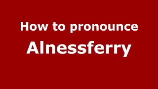 How to pronounce Alnessferry