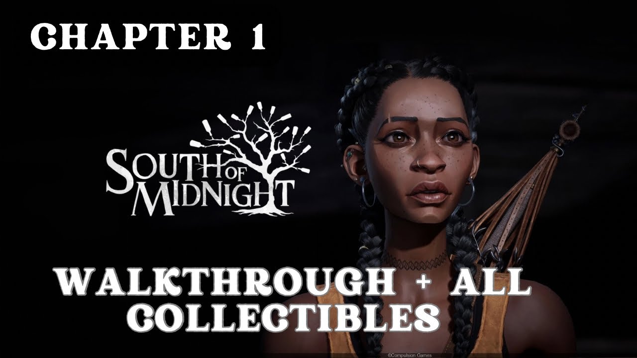 South of Midnight | Chapter 1 Walkthrough and Collectibles
