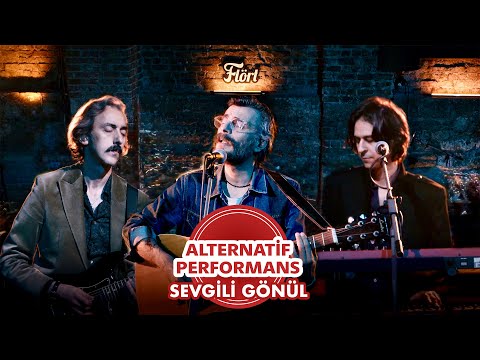 Flört - Sevgili Gönül (Alternatif Performans) (Official Video)