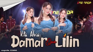 Download lagu DAMAR opo LILIN - VITA ALVIA Buyar Opo Kawin | ONE NADA 4K mp3