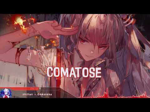 Nightcore - Comatose (Skillet) - (Lyrics)