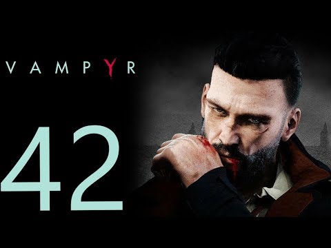 Vampyr playthrough pt42 - The Way to Sean's Sanctuary