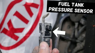 KIA FUEL TANK PRESSURE SENSOR LOCATION REPLACEMENT
