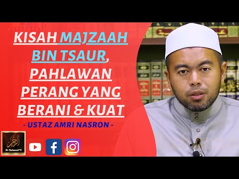Ustaz Amri Nasron - KISAH MAJZAAH BIN TSAUR, PAHLAWAN PERANG YANG BERANI & KUAT