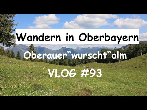 Wandern in Oberbayern (01.06.2020): Oberauerbrunstalm- VLOG #93