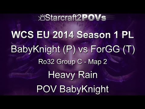SC2 HotS - WCS EU 2014 S1 PL - BabyKnight vs ForGG - Ro32 Group C - Map 2 - Heavy Rain - BabyKnight