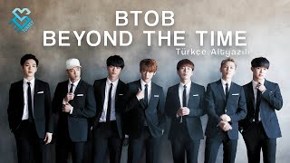 BTOB - Beyond The Time [Türkçe Altyazılı]