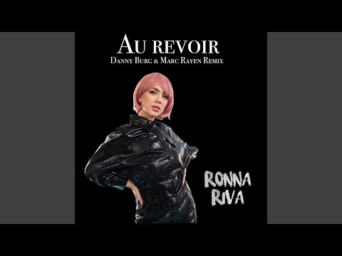 Au Revoir (Danny Burg & Marc Rayen Extended Remix)