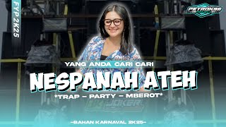 Download lagu DJ NISPANAH ATEH TRAP PARTY MBEROT TERBARU mp3