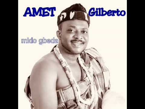 AMET GILBERTO_-_Mido_Gbeda official music audio