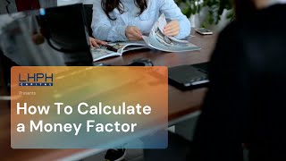 How to Calculate a Money Factor For a Lease