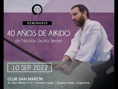 Aikido Seminario de 40 años de práctica de Nicolás Urrutia Sensei