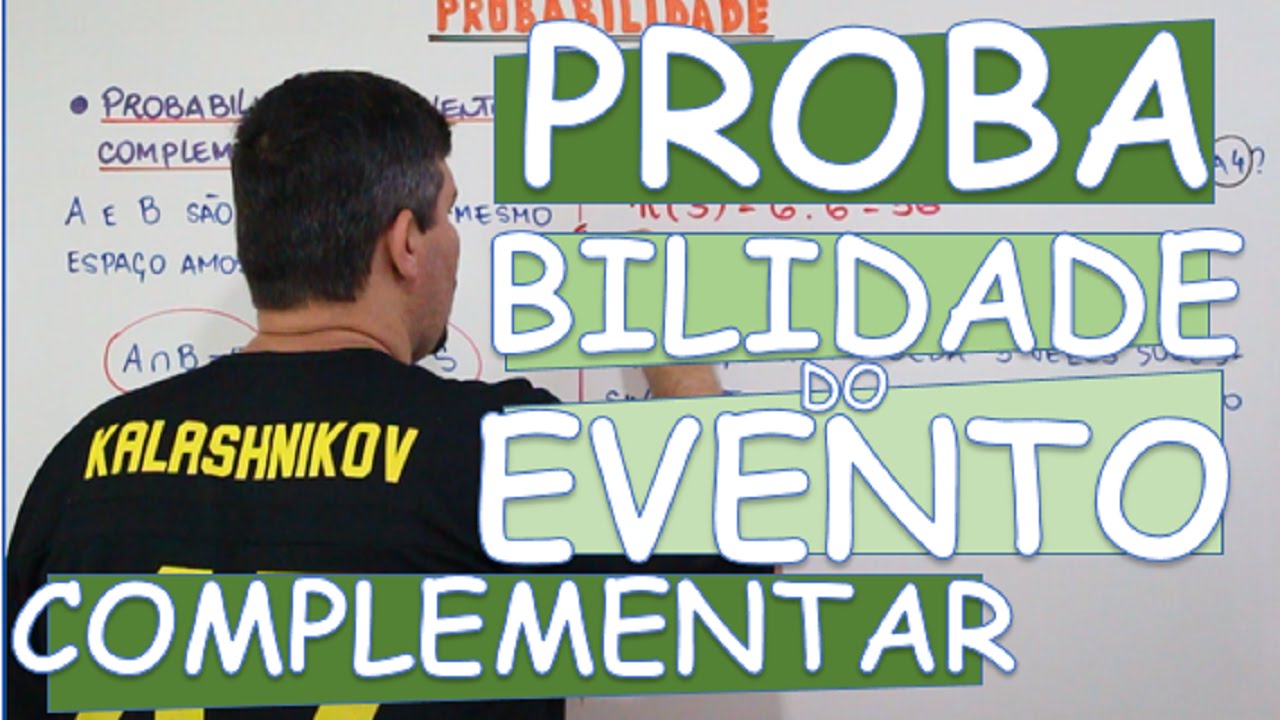 PROBABILIDADE DO EVENTO COMPLEMENTAR