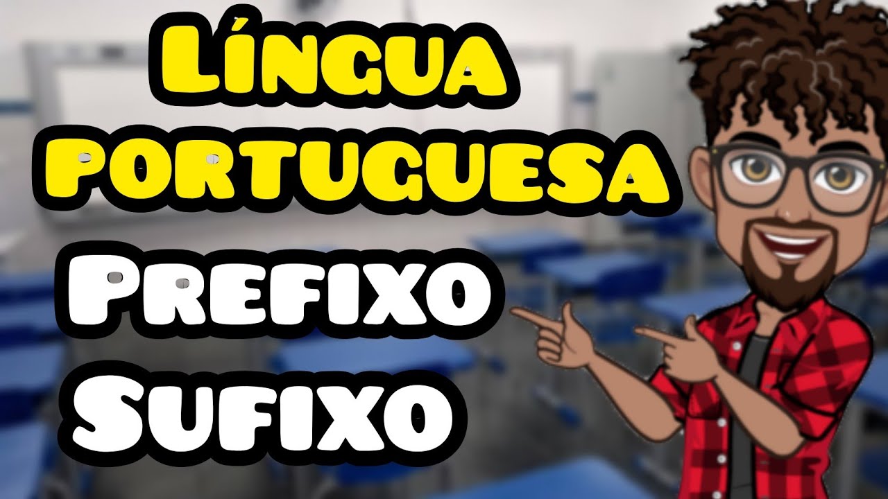 PREFIXO E SUFIXO | DERIVAÇÃO