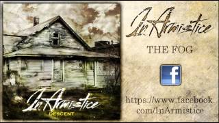 In Armistice - The Fog (New Song 2013)