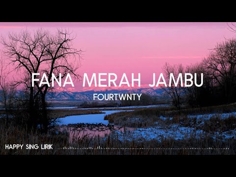 Fourtwnty - Fana Merah Jambu (Lirik)