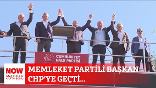 Memleket Partili Başkan CHP'ye geçti... 10 Ağustos 2025 NOW Ana Haber 