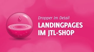 Dropper im Detail - Landingpages im JTL-Shop