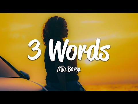 Mia Baron - 3 Words (Lyrics)