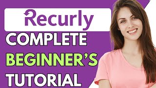 Recurlyの使い方｜初心者向けRecurlyチュートリアル（2024年）