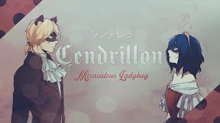 Cendrillon ❘ ❮Miraculous Ladybug❯ MV