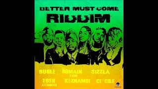Better Must Come Riddim Mix (Full) Feat Sizzla Rom