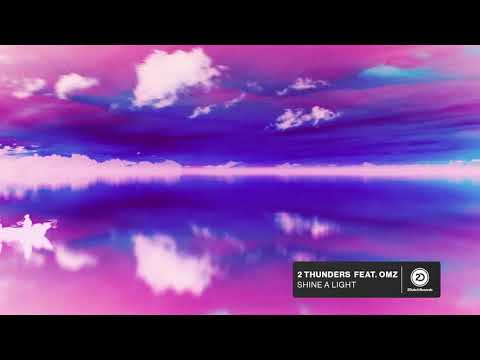 2 Thunders - Shine A Light (Feat OMZ) (Official Audio) [Future House]