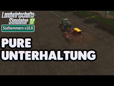 LS17 Südhemmern v10.0 #47 - Pure Unterhaltung - Landwirtschaft Simulator 17 Let's Play