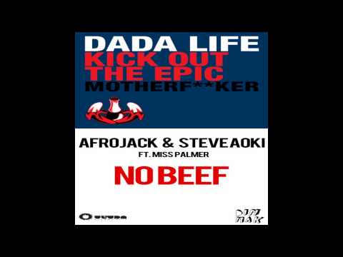 Dada Life vs Afrojack & Steve Aoki - Kick Out The Epic Beef [Mashup]