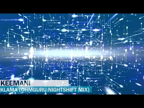Keemani - Klama (OhmGuru Nightshift Mix) (2010)