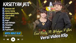 Download lagu Esa Risty Ft Wahyu F Giri - KASETYAN JATI - AYANG AYANG || KOPLO DANGDDUT TERPOPULER mp3