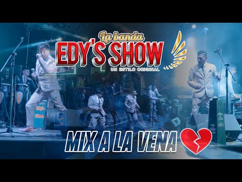 LA BANDA EDYS SHOW - MIX A LA VENA (Official Video en Vivo 4K)