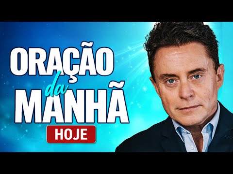 21 de Fevereiro Oração da Manhã de Hoje: Para Viver um TEMPO de VItórias!