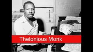 Thelonious Monk:  Epistrophy