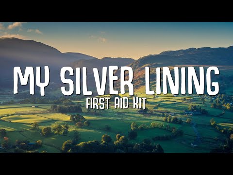 First Aid Kit - My Silver Lining (Lyrics)