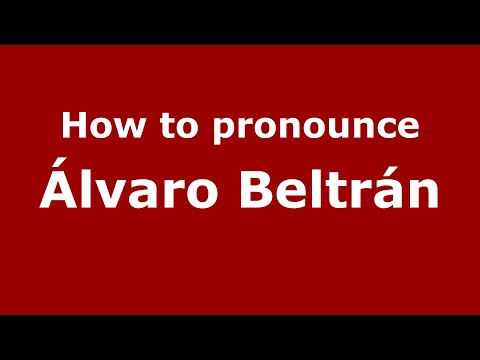 How to pronounce Álvaro Beltrán (Mexico/Mexican Spanish) - PronounceNames.com