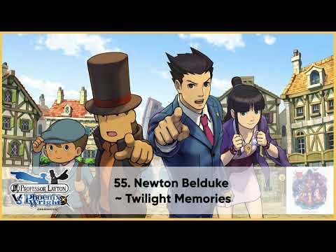 55. Newton Belduke ~ Twilight Memories | Layton VS Wright High Quality OST