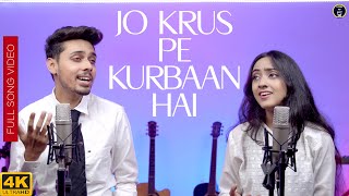 Jo Krus Pe Kurbaan Hai (Official Video) Shawn & Shanon | Good Friday Songs 2022 | Yeshu Ke Geet