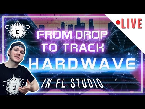 *LIVE* Hardwave from Drop to Track in FL Studio