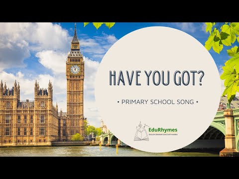 Have you got - song for primary school