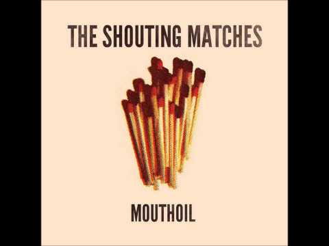 The Shouting Matches - I Had A Real Good Lover