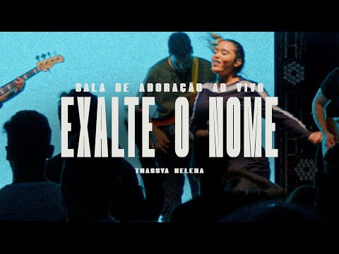 Exalte o Nome - Thassya Helena - WorshipRoom (AO VIVO)