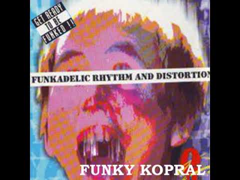 Funky Kopral 2000 Funkadelic Rhythm & Distortion [Full Album]
