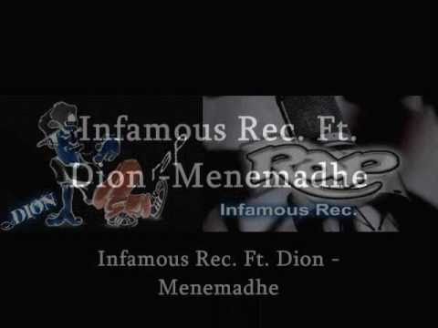 Infamous Rec. Ft. Dion - Menemadhe