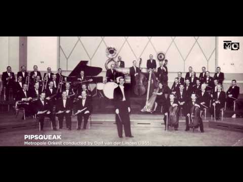 Pipsqueak - Metropole Orkest - 1955