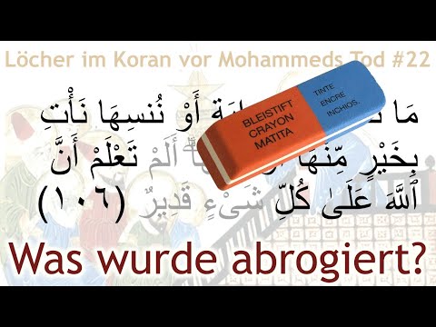 Löcher im Koran Megaserie - Loch 22: Was ist abrogiert und was ist noch gültig? Keine Ahnung!!!