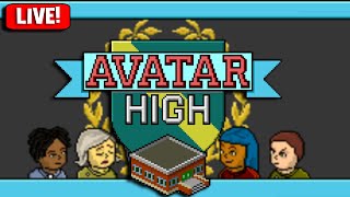 🔴 let's try to create a toxic high school again | Avatar High (LIVE!)