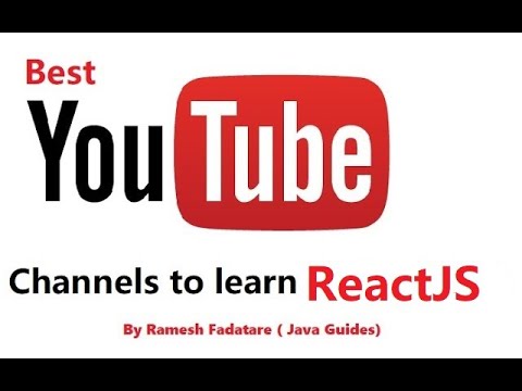 Best YouTube Channels to Learn ReactJS