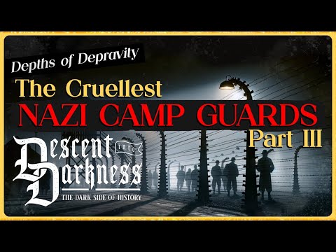 [Part 3] Depths of Depravity: Nazi Camp Guards Pt. 3